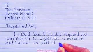 Letter writing to the Principal seeking permission to hold a science exhibition in the Science Fair