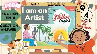 🌟 I am an Artist | Poem Class 5 | English to Hindi Explanation + Question Answers | Study With Pihu