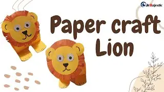 Paper Crafts ||Paper Lion colour paper Cute Toys for Kids| Yellow & Orange Lion