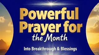 Powerful Prayer 🙏 for the New Month...#PrayerForTheMonth #NewMonthPrayer #Power #Faith #Motivation