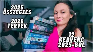 2025 Összegzés-2026 Tervek*12 kedvenc 2025-ből*Serdült Klaudia