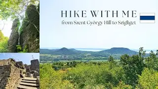Hike with me near Lake Balaton - Szent Gy&ouml;rgy Hill, Szigliget🥾
