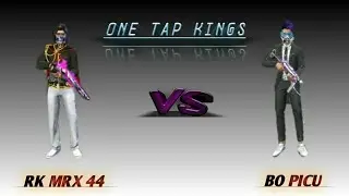 ONE TAP KINGS -(BO PICU VS RK MRX 44)