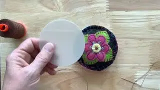 Shuswap Needle Arts Guild Workshop on Wool Applique & Embroidery Part 5B: Building the Pincushion