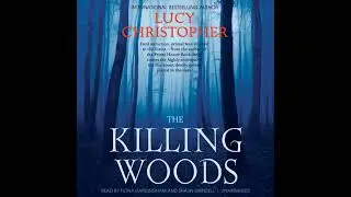 Killing Woods by Lucy Christopher | Full Audiobook