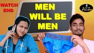 MEN WILL BE MEN | PART 2 - Luv Films | indian comedy 2019