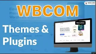 Wbcom Designs Products Showcase: Top WordPress Themes & Plugins