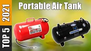 Portable Air Tank : Top 5 Best Portable Air Tank 2021