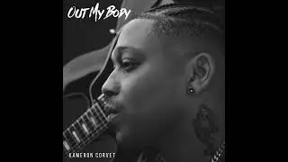 Out My Body(full EP) - Kameron Corvet