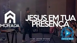 Multitrack - Jesus em Tua Presença - Morada