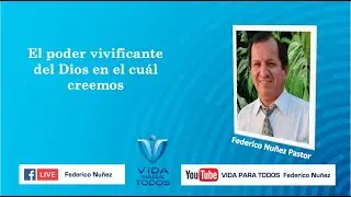 El poder vivificante del Dios en el cu&aacute;l creemos