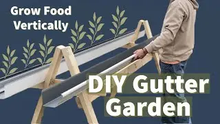 How to Build a Gutter Garden - DIY Vertical Garden - So Easy