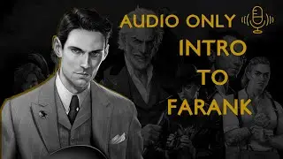 Intro to Farank | Behind the Scenes | AUDIO VERSION