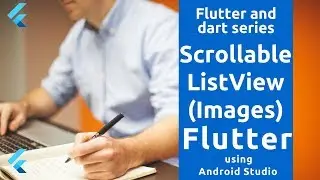 Scrollable ListView In Flutter | | Dart | | Flutter Series