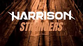 Harrison - Strangers (Lyric Video)