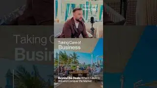 Beyond the Deals: What it Takes to Win and Conquer the Market #realestate #dubai