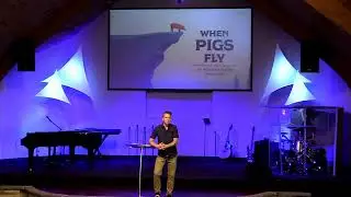 When Pigs Fly sermon