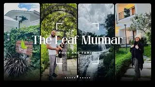 A day at The Leaf Resort Munnar|Munnar Chocolate factory|Best resorts in Munnar|Kerala Tourism #trip