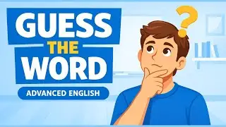 Can You Guess This Word? | Advanced English Vocabulary Challenge