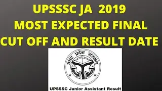 Upsssc Ja 2019 final result date and most expected cut off,  process after result