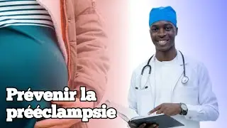 Prévenir la Prééclampsie : Ce que Toute Femme Enceinte Doit Savoir