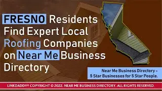 Fresno Residents Find Expert Local Roofing Companies on Near Me Business Directory
