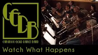 Watch What Happens - Cariboo Gold Dance Band