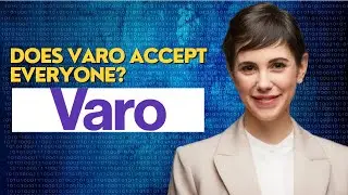 Does Varo accept everyone?