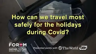 Stephen Kissler: How can we travel most safely for the holidays during Covid?