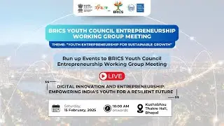 BRICS Youth Council Entrepreneurship Working Group | Run-up event Kushabhau Thakre Hall, Bhopal
