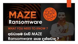 Cyber-Security Awareness - EP 12 | Maze Ransomware