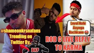 #shameonkrsnafans Trending On Twitter !| Rob C Live Reply To Karma| Karma Again Diss Galib and Rob C