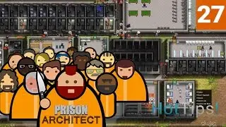 Prison Architect 2.0 - Ep 27 - Selling Ourselves - Let's Play