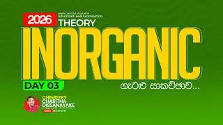 Inorganic ගැටලු සාකච්ඡාව - Day 3 | Charitha Dissanayake