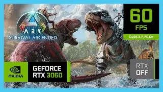 ARK: Survival Ascended on the RTX 3060 Laptop - Epic & Low settings