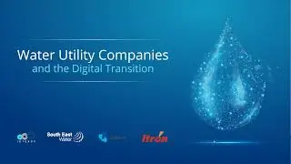 Water Utility Companies and the Digital Transition Webinar Recording
