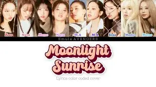 Smule AVENGERS - Moonlight sunrise (TWICE vocal cover lyrics color coded)