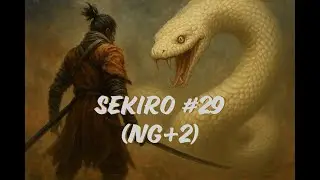 Sekiro NG+2 Playthrough #29 - Clearing Fountainhead Palace