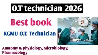 &ldquo;OT Technician Course Book &ndash; All in One&rdquo;&ldquo;OT Technician Training Manual for Students & Professionals&rdquo;