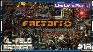 Factorio 18 &Ouml;L-FELD EROBERT