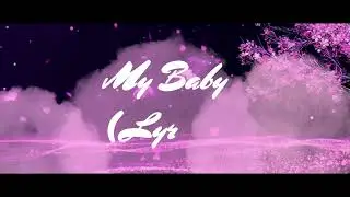 My Baby - PettyAssPunkin (Lyric Video)