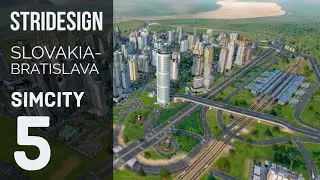 EP 5 - STRIDESIGN | SLOVAKIA- BRATISLAVA | SIMCITY (2013)