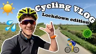 Cycling VLOG (Lockdown Edition)