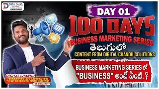 Day 01/100: What Is Business ? - 100 Days Business Marketing Series In Telugu