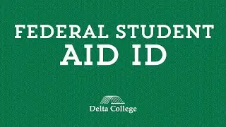 Delta College - FSA ID