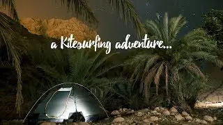 Oman -  Roadtrip & kitesurfing adventure