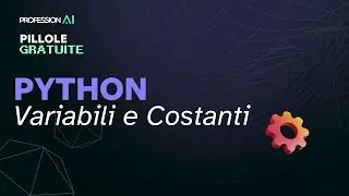 Pillole gratuite dal nostro master   Corso di Python | Teoria Variabili e Costanti