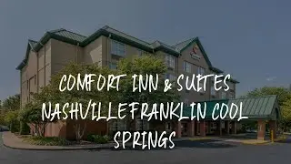 Comfort Inn & Suites Nashville Franklin Cool Springs Review - Franklin , United States of America