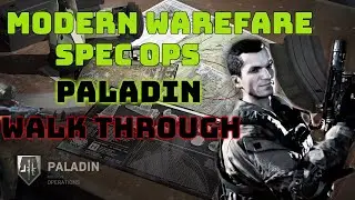 Modern Warfare spec ops Paladin walk through