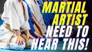 All Martial Artists need to hear this!